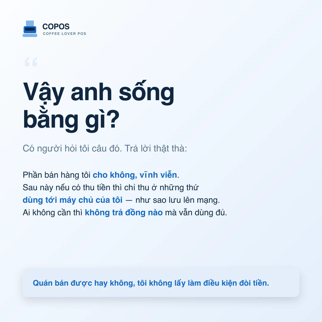 “Vậy anh sống bằng gì?"