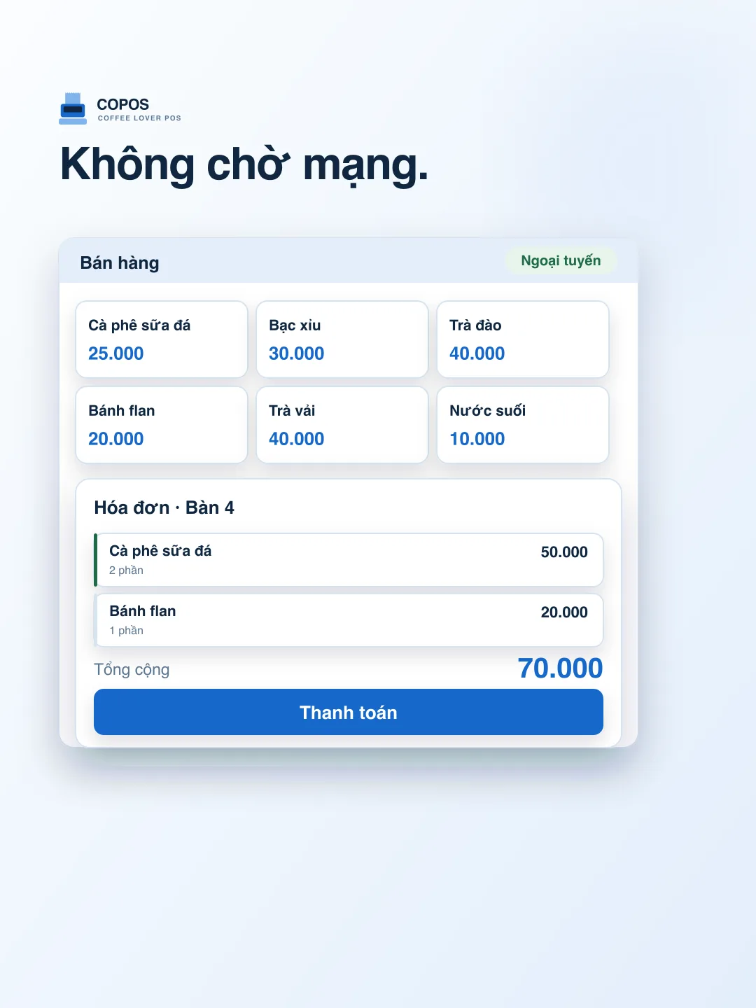 Cả màn hình bán hàng, huy hiệu Ngoại tuyến vẫn xanh